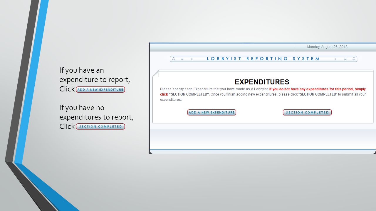 If you have an expenditure to report, Click If you have no expenditures to report, Click
