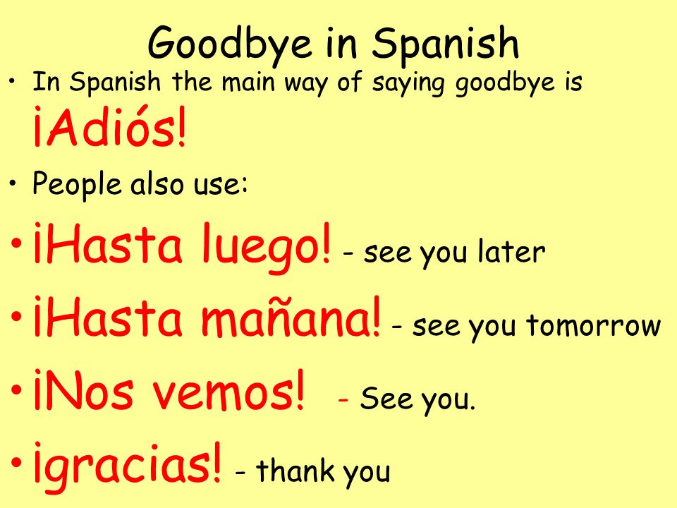 Saying goodbye How many different ways can you think of for saying goodbye in English.