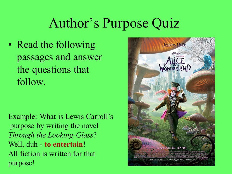 Author’s Purpose Quiz Read the following passages and answer the questions that follow.