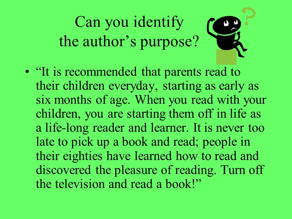 Can you identify the author’s purpose.