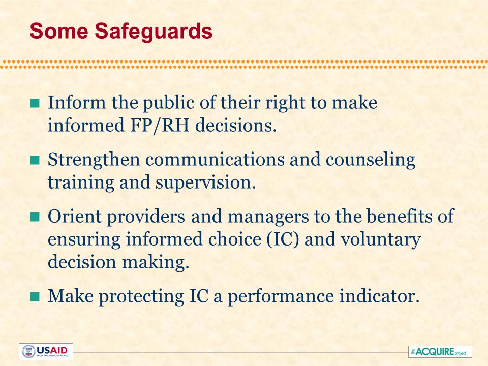 Some Safeguards Inform the public of their right to make informed FP/RH decisions.