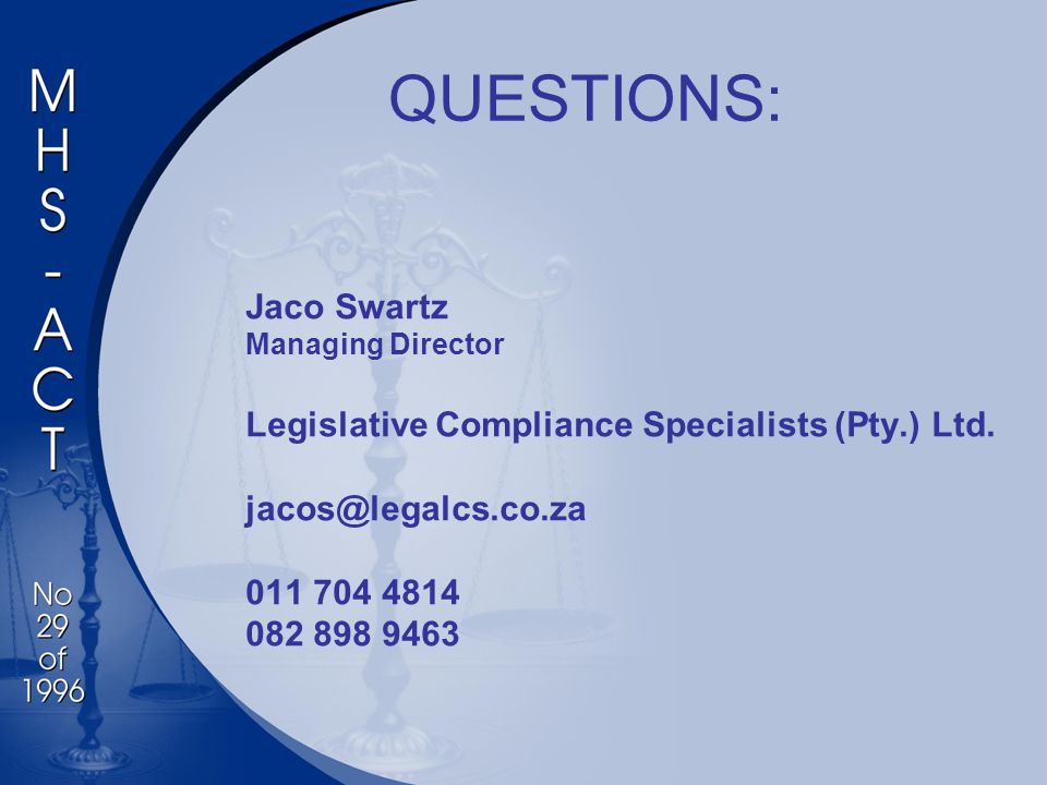 QUESTIONS: Jaco Swartz Managing Director Legislative Compliance Specialists (Pty.) Ltd.