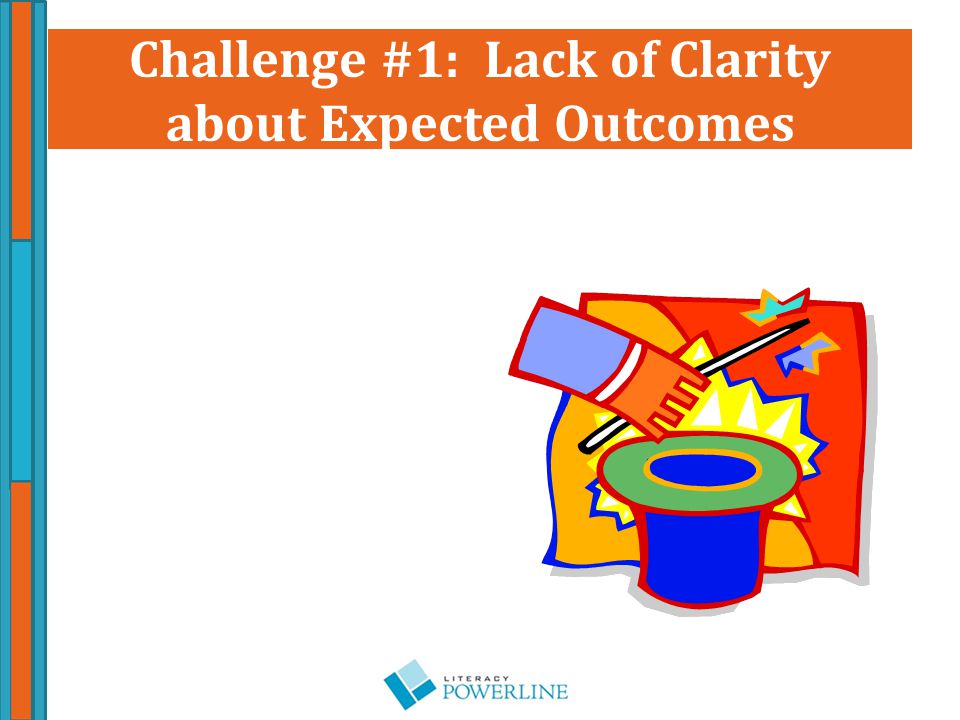 Challenge #1: Lack of Clarity about Expected Outcomes