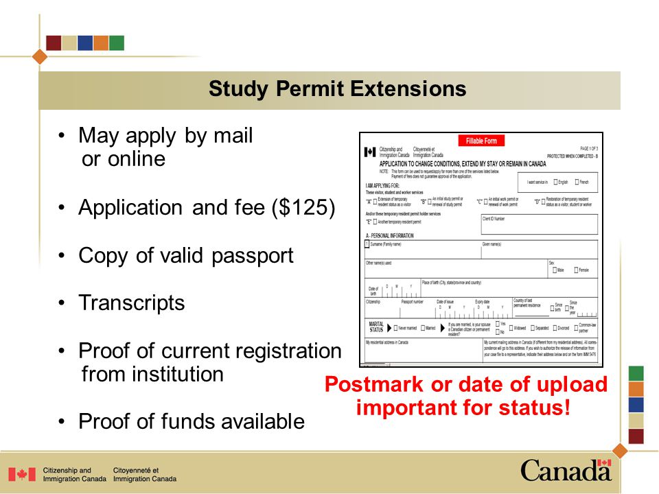 May apply by mail or online Application and fee ($125) Copy of valid passport Transcripts Proof of current registration from institution Proof of funds available Postmark or date of upload important for status.