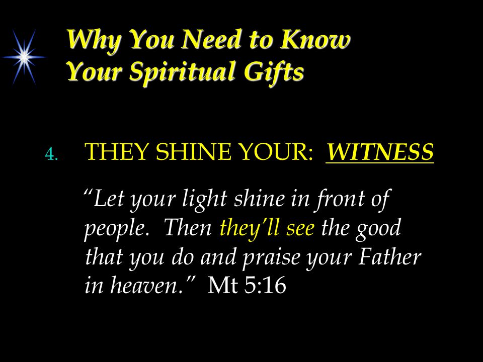 Why You Need to Know Your Spiritual Gifts 4.