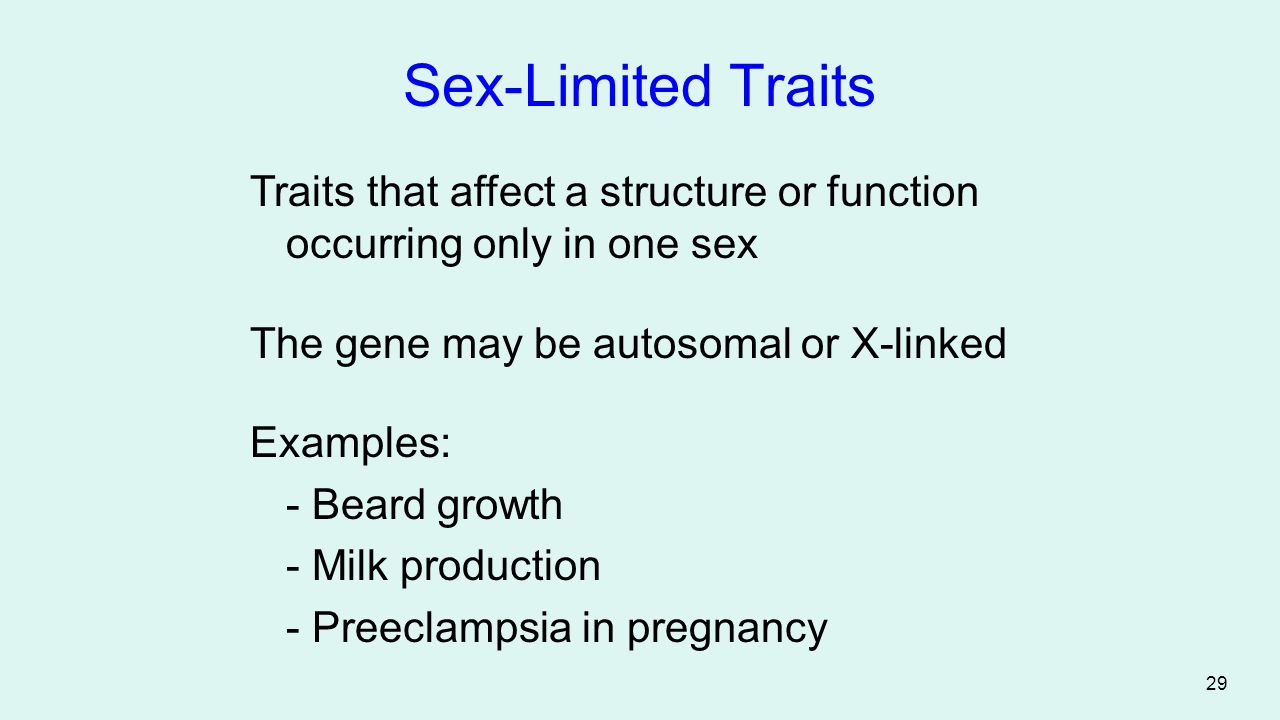 Sex-Limited+Traits+Examples 29 29 Sex-Limited Traits Traits that affect a structure or function ...