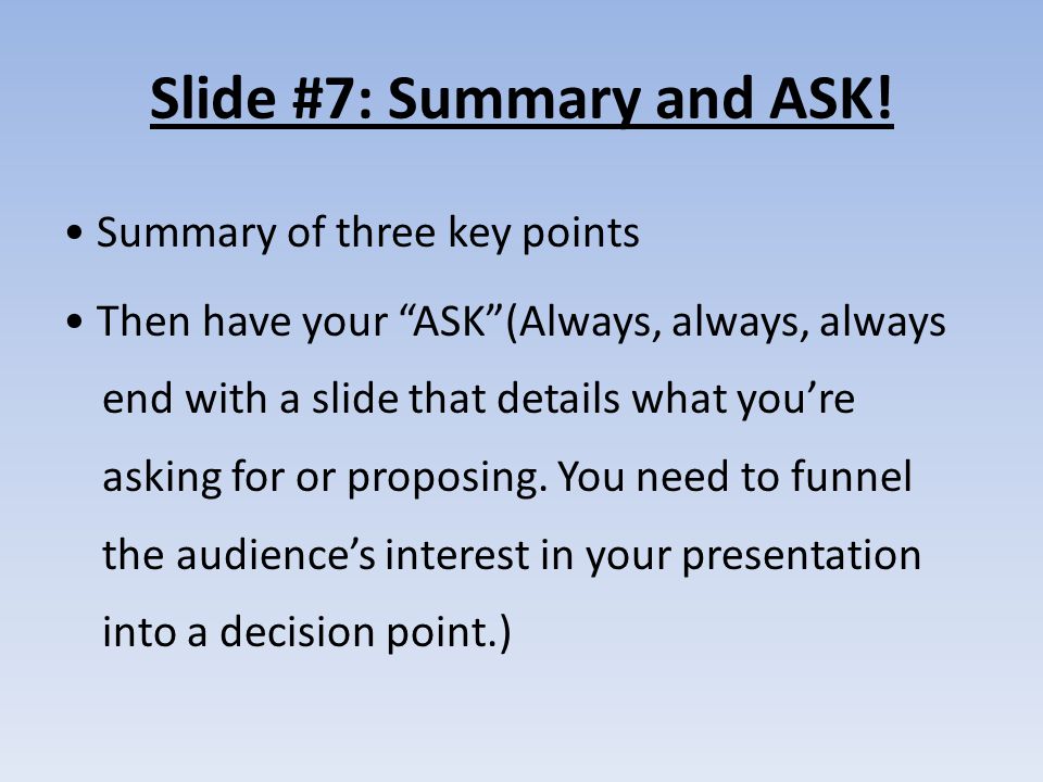 Slide #7: Summary and ASK.