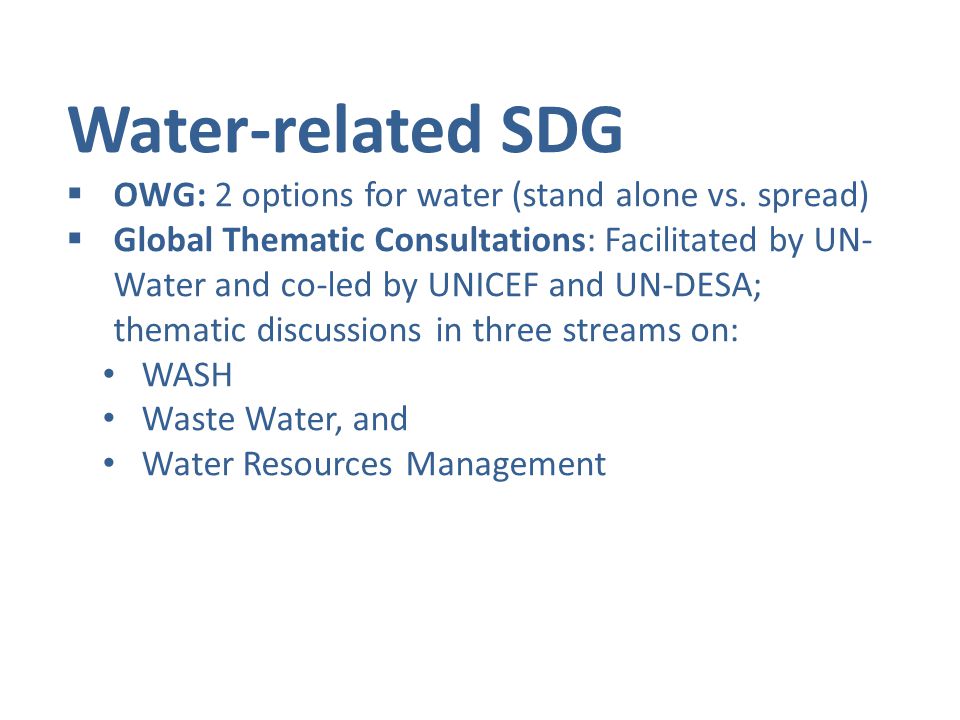 Water-related SDG  OWG: 2 options for water (stand alone vs.