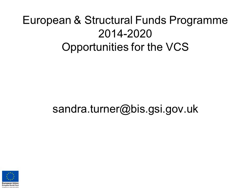 European & Structural Funds Programme Opportunities for the VCS