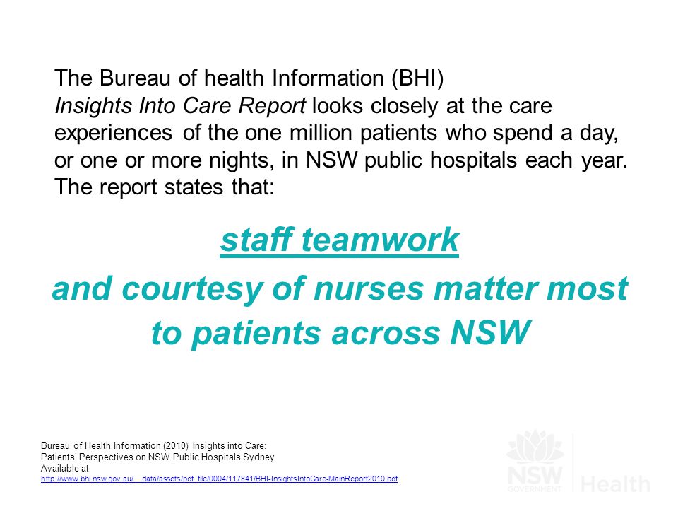 The Bureau of health Information (BHI) Insights Into Care Report looks closely at the care experiences of the one million patients who spend a day, or one or more nights, in NSW public hospitals each year.