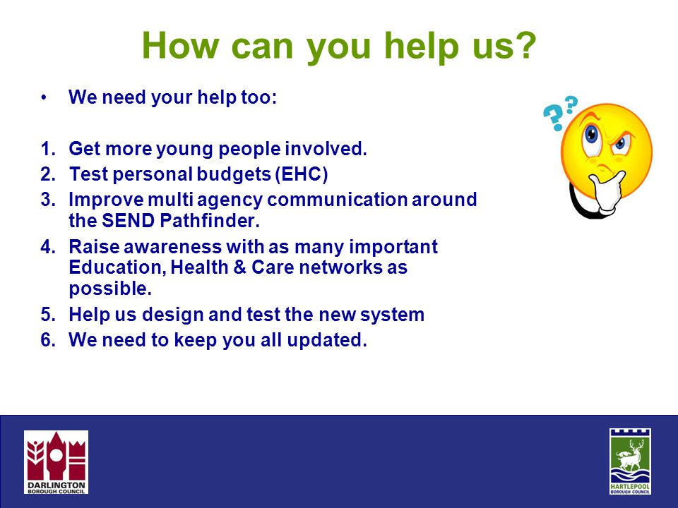 How can you help us. We need your help too: 1.Get more young people involved.