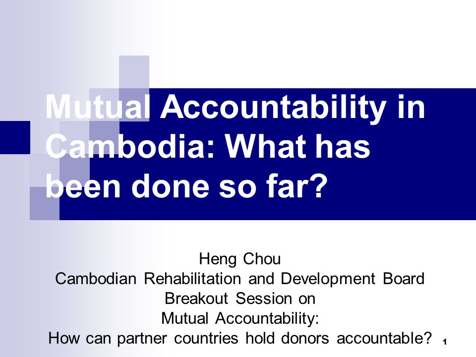 1 Mutual Accountability in Cambodia: What has been done so far.