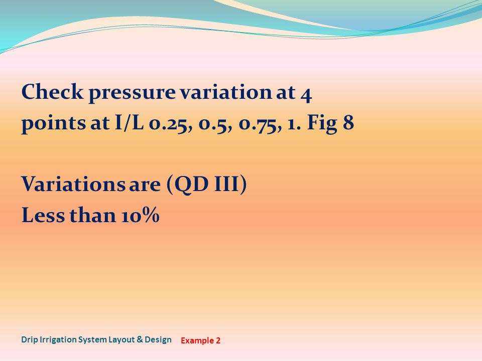 Check pressure variation at 4 points at I/L 0.25, 0.5, 0.75, 1.