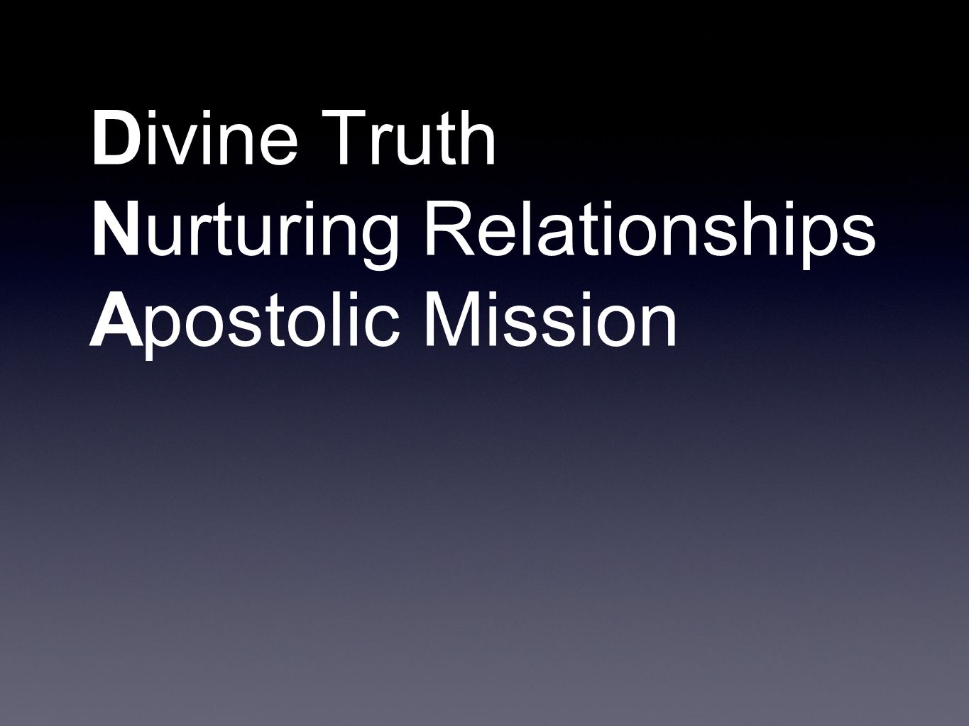 Divine Truth Nurturing Relationships Apostolic Mission