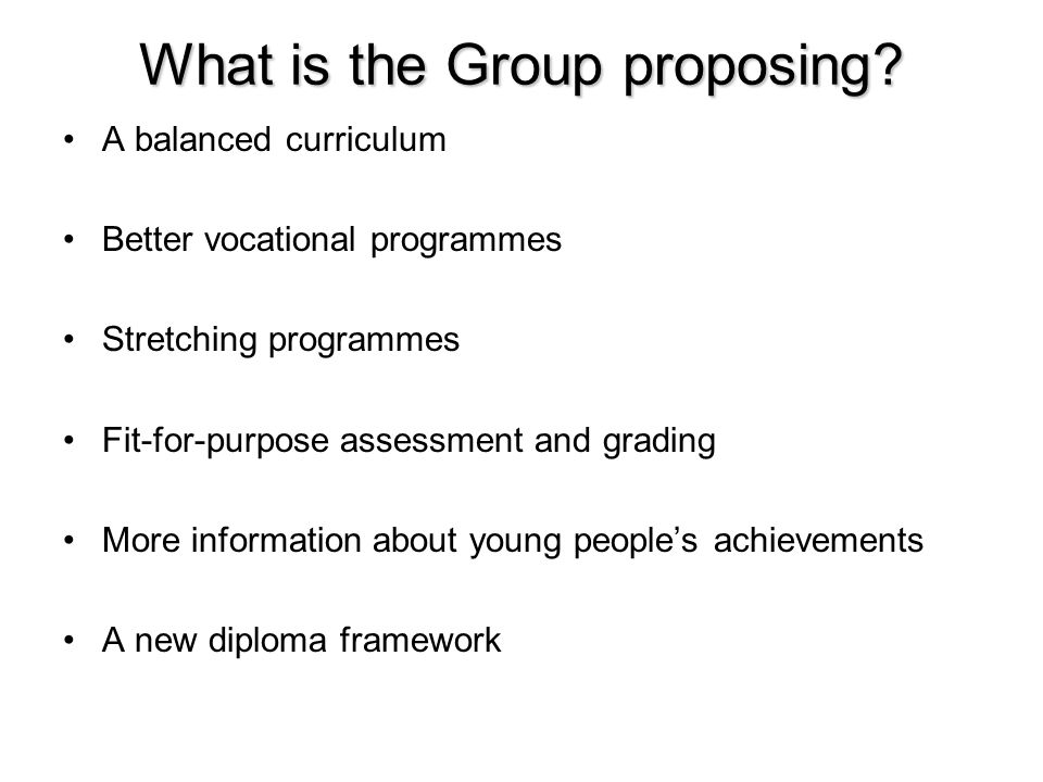 What is the Group proposing.