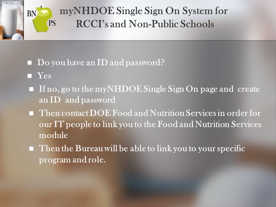 myNHDOE Single Sign On System for RCCI’s and Non-Public Schools Do you have an ID and password.