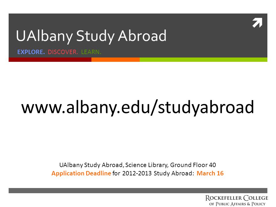  UAlbany Study Abroad EXPLORE. DISCOVER. LEARN.