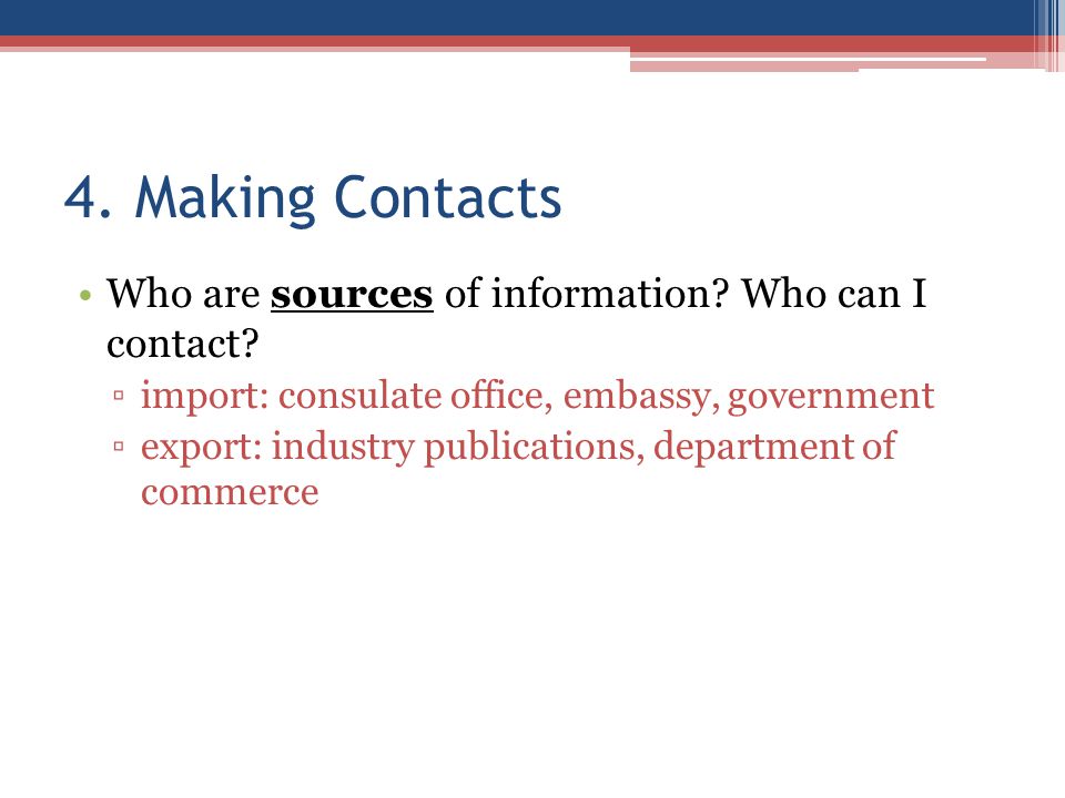 4. Making Contacts Who are sources of information.