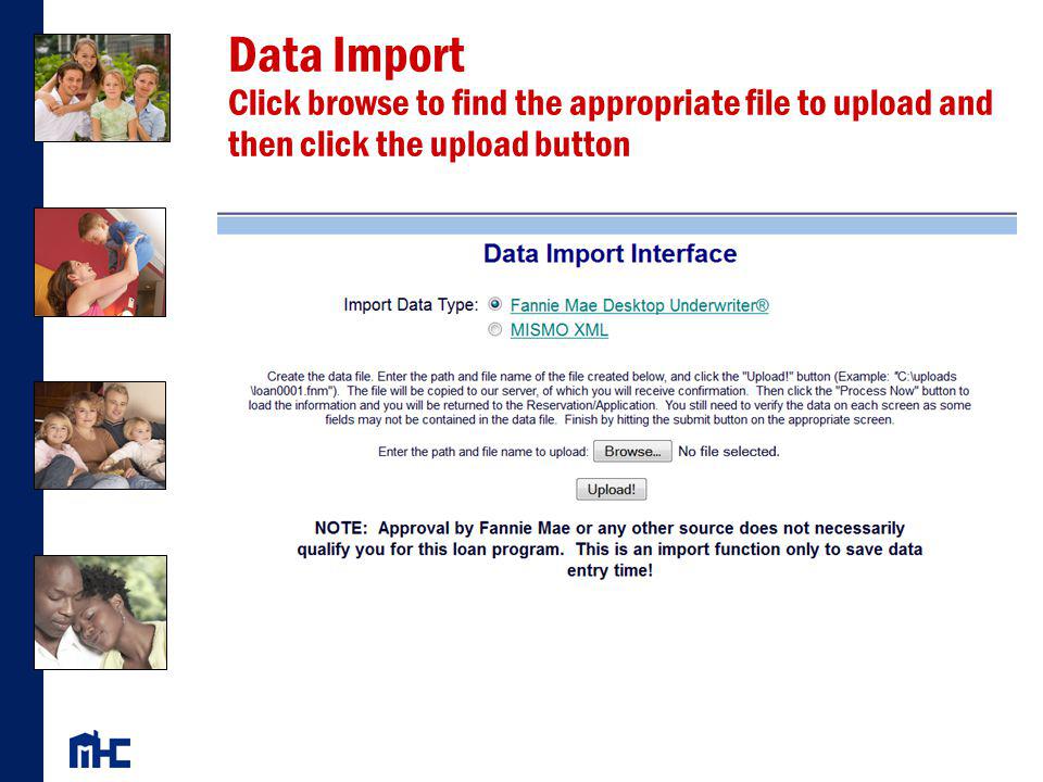 Data Import Click browse to find the appropriate file to upload and then click the upload button