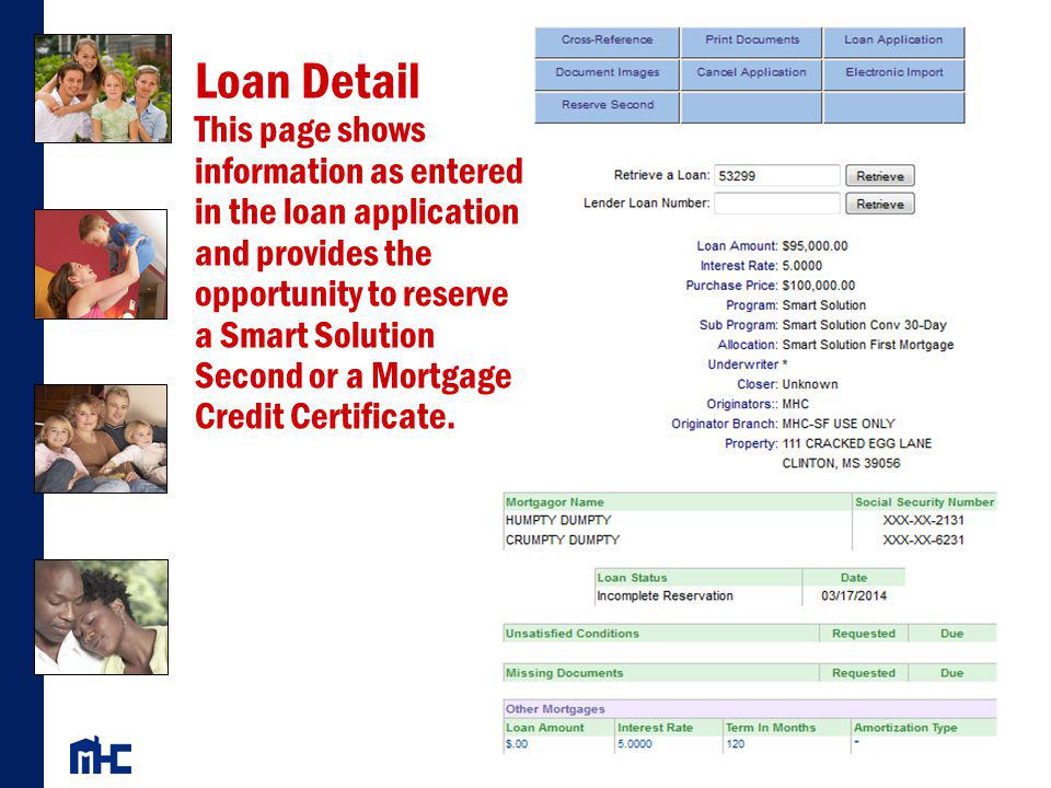 Loan Detail This page shows information as entered in the loan application and provides the opportunity to reserve a Smart Solution Second or a Mortgage Credit Certificate.