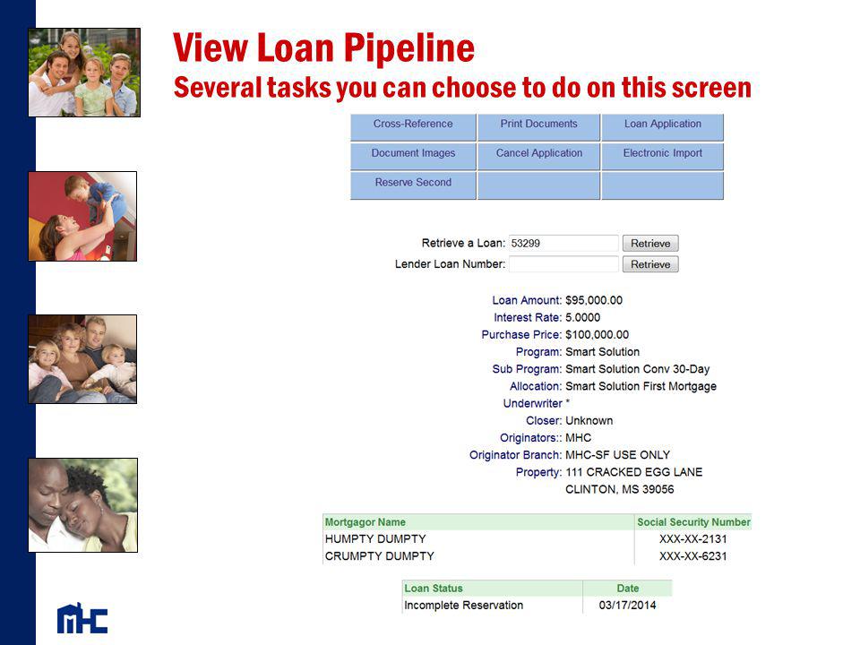 View Loan Pipeline Several tasks you can choose to do on this screen
