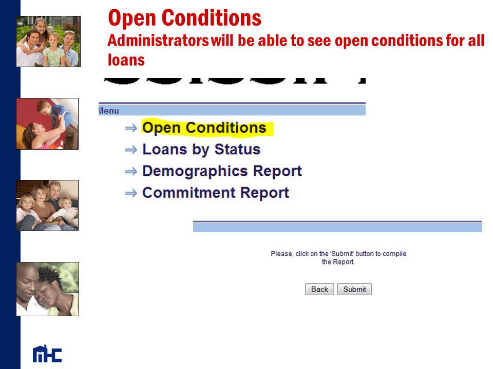 Open Conditions Administrators will be able to see open conditions for all loans