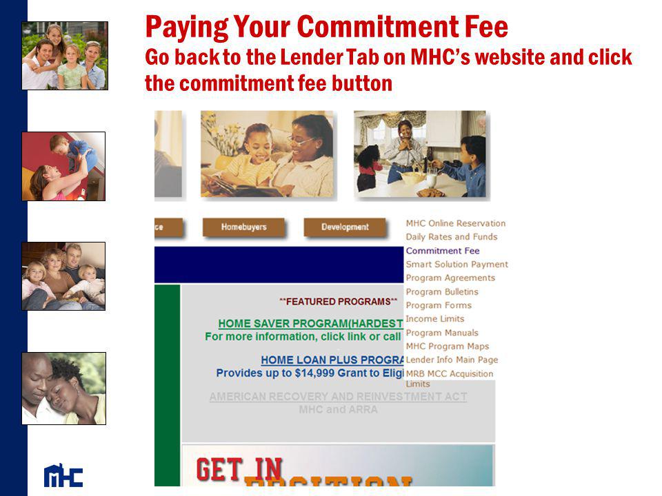 Paying Your Commitment Fee Go back to the Lender Tab on MHC’s website and click the commitment fee button