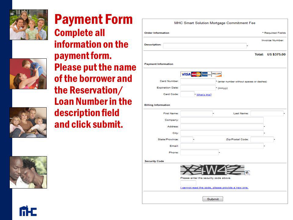 Payment Form Complete all information on the payment form.