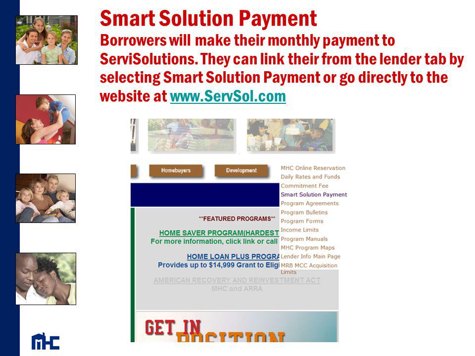 Smart Solution Payment Borrowers will make their monthly payment to ServiSolutions.