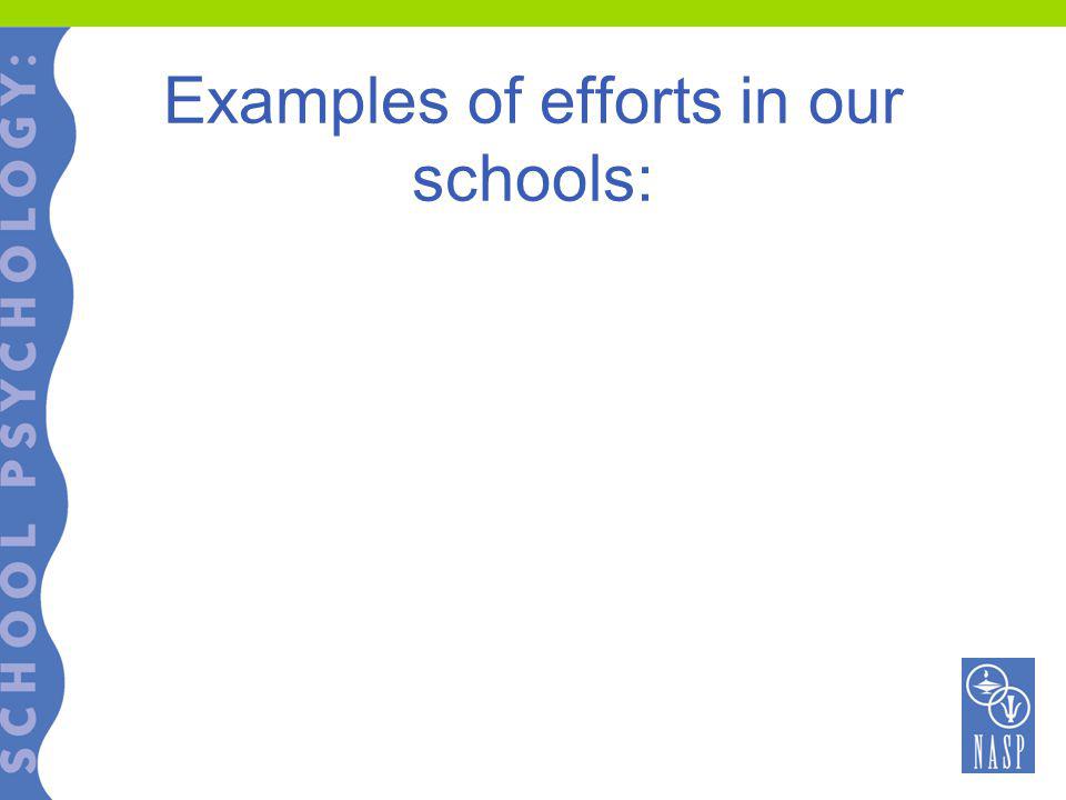 Examples of efforts in our schools: