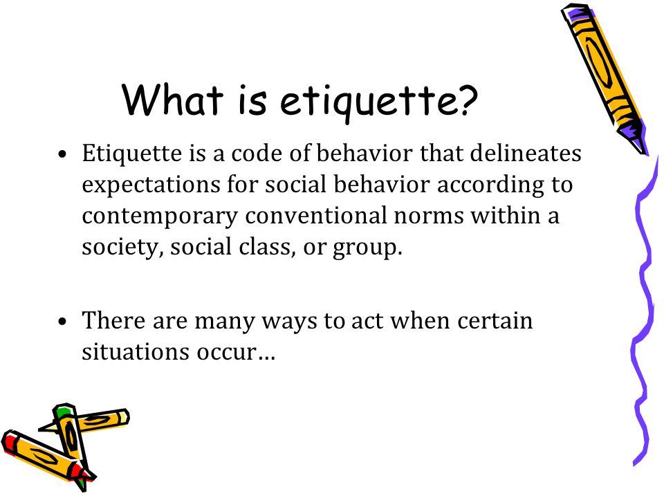 What is etiquette.