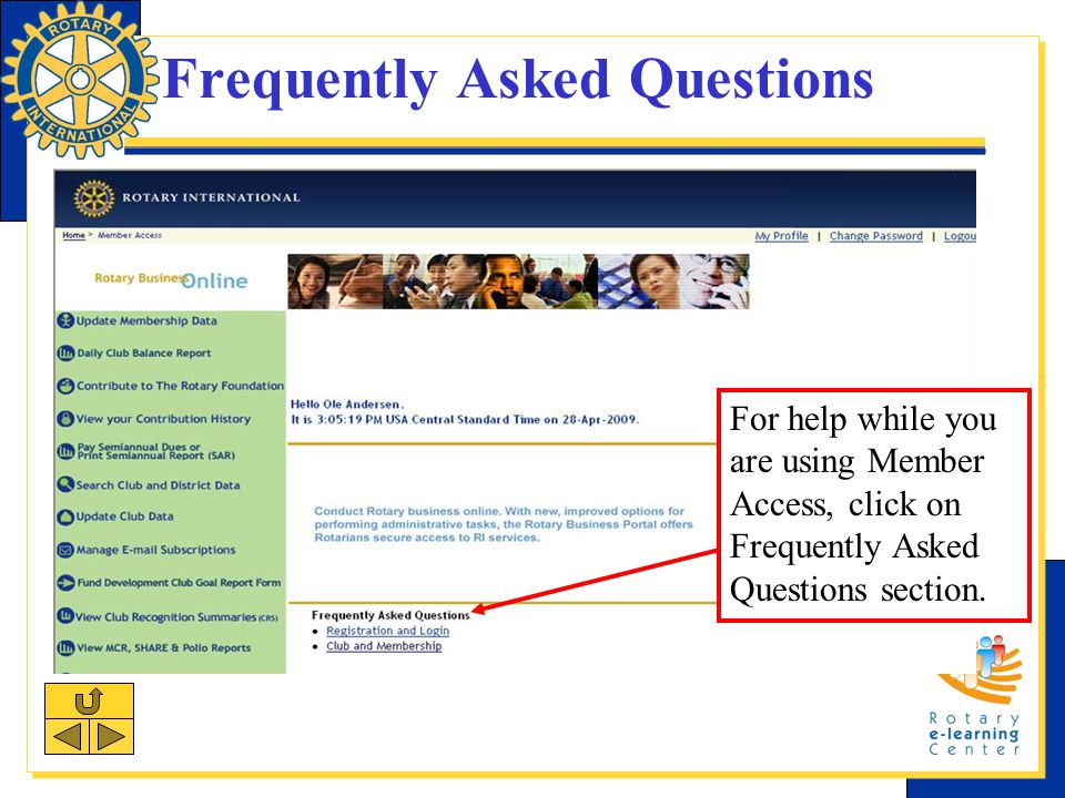Frequently Asked Questions For help while you are using Member Access, click on Frequently Asked Questions section.