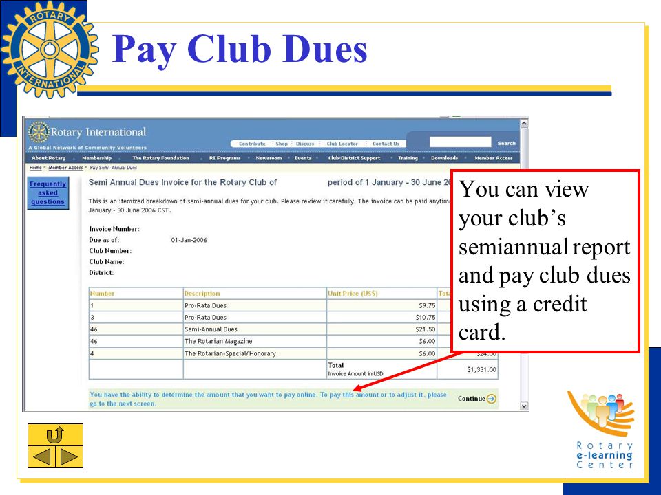 Pay Club Dues You can view your club’s semiannual report and pay club dues using a credit card.