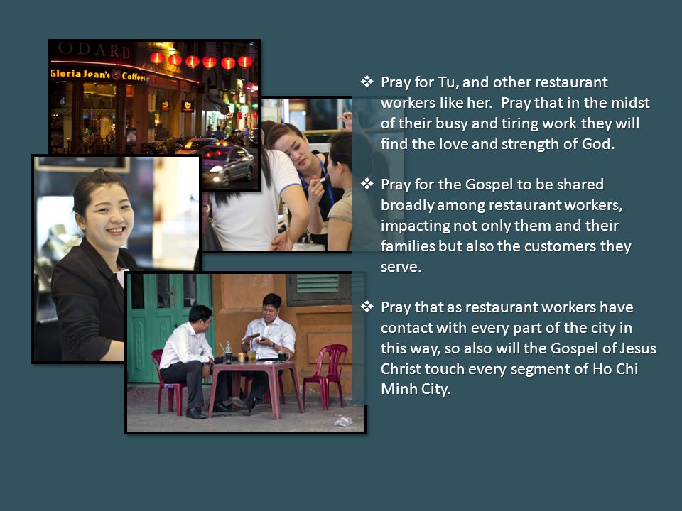  Pray for Tu, and other restaurant workers like her.