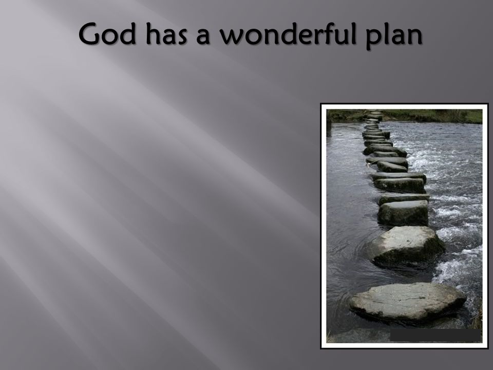 God has a wonderful plan