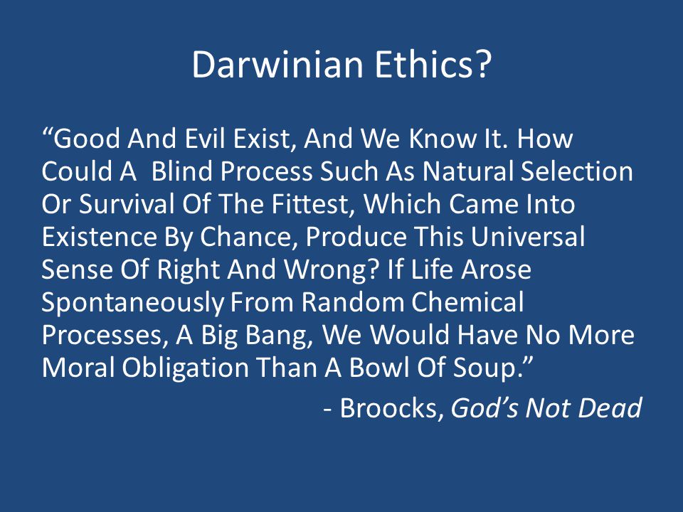 Darwinian Ethics. Good And Evil Exist, And We Know It.