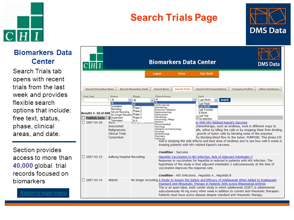 Biomarkers Data Center Search Trials tab opens with recent trials from the last week and provides flexible search options that include: free text, status, phase, clinical areas, and date.