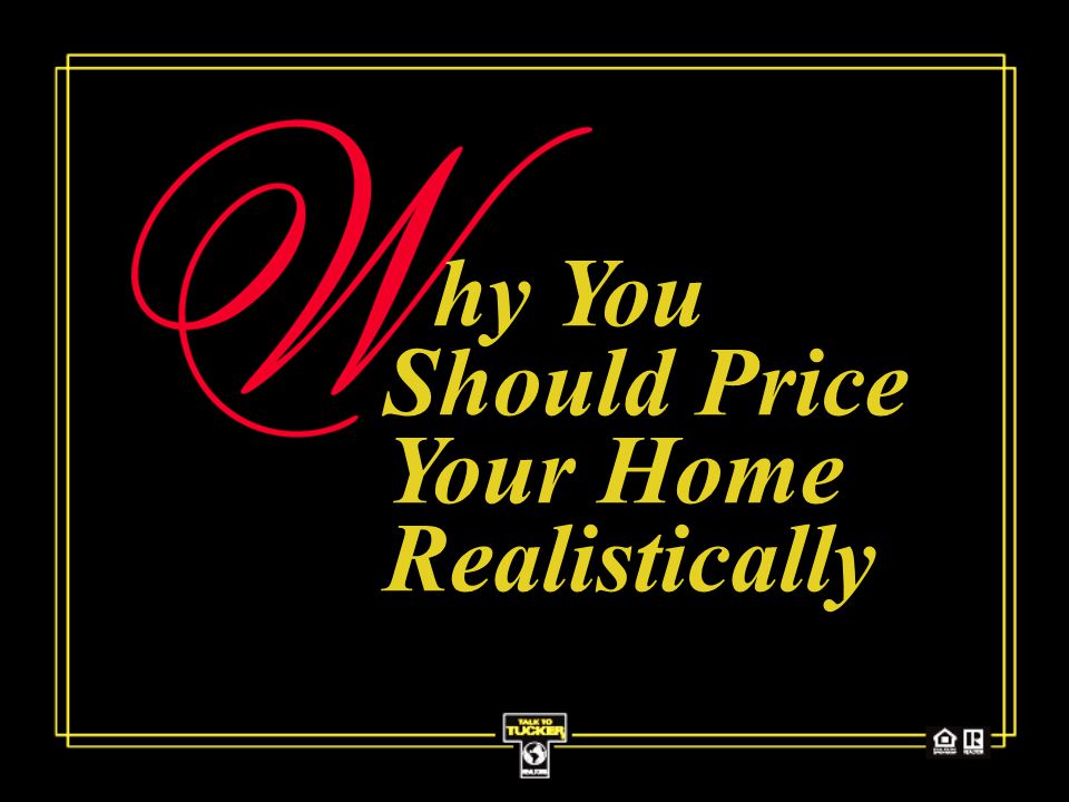 hy You Should Price Your Home Realistically