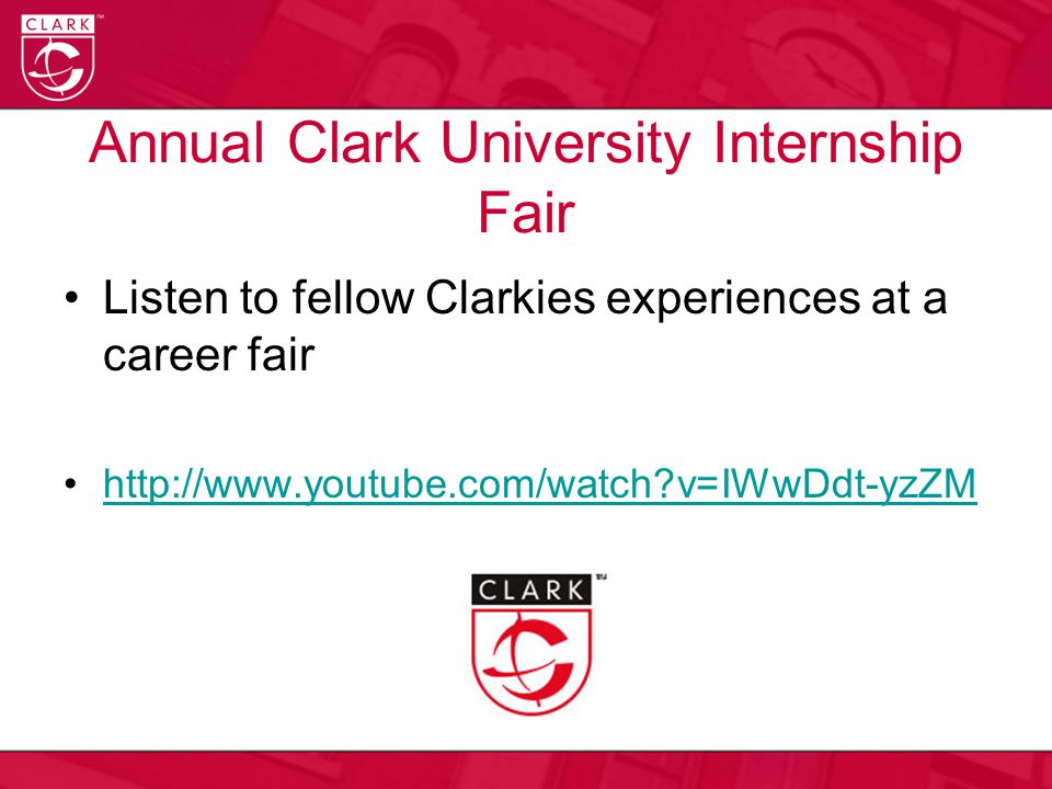 Annual Clark University Internship Fair Listen to fellow Clarkies experiences at a career fair   v=IWwDdt-yzZM