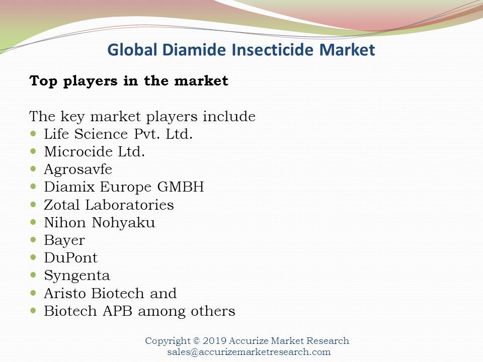 Global Diamide Insecticide Market Top players in the market The key market players include Life Science Pvt.