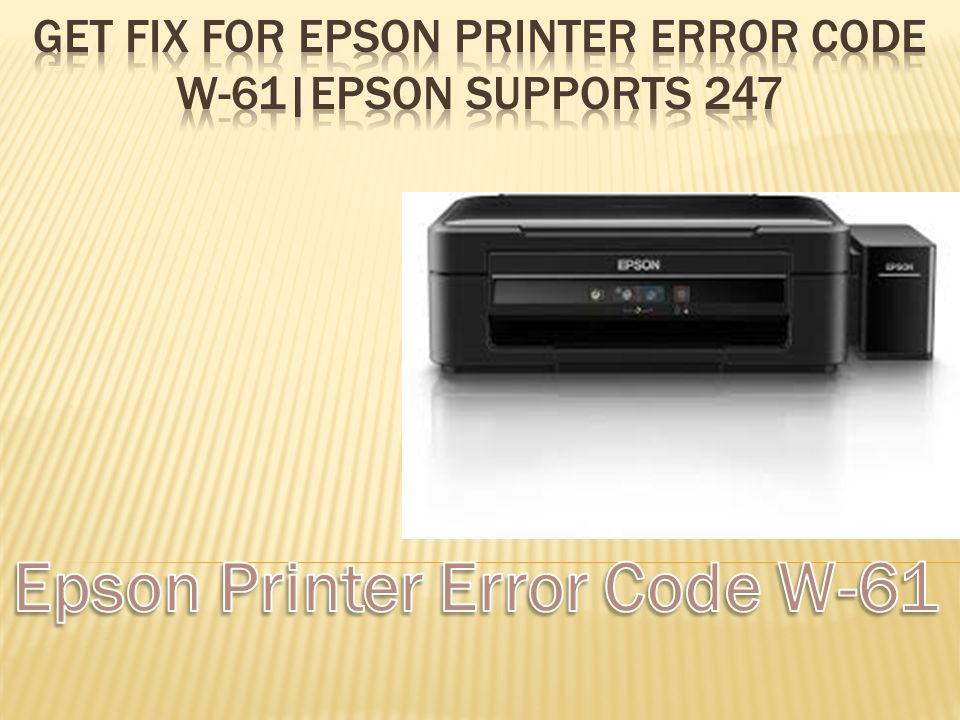 Solutions To Fix Epson Printer Error Code W 61 This Error Is Commonly