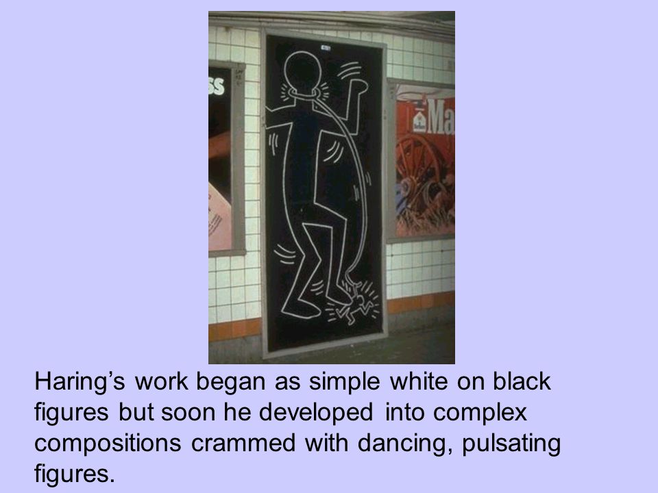 Haring’s work began as simple white on black figures but soon he developed into complex compositions crammed with dancing, pulsating figures.