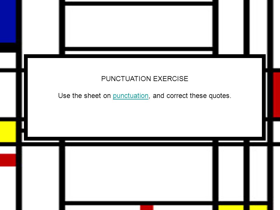 punctuation exercise use the sheet on punctuation and correct these punctuations exercise