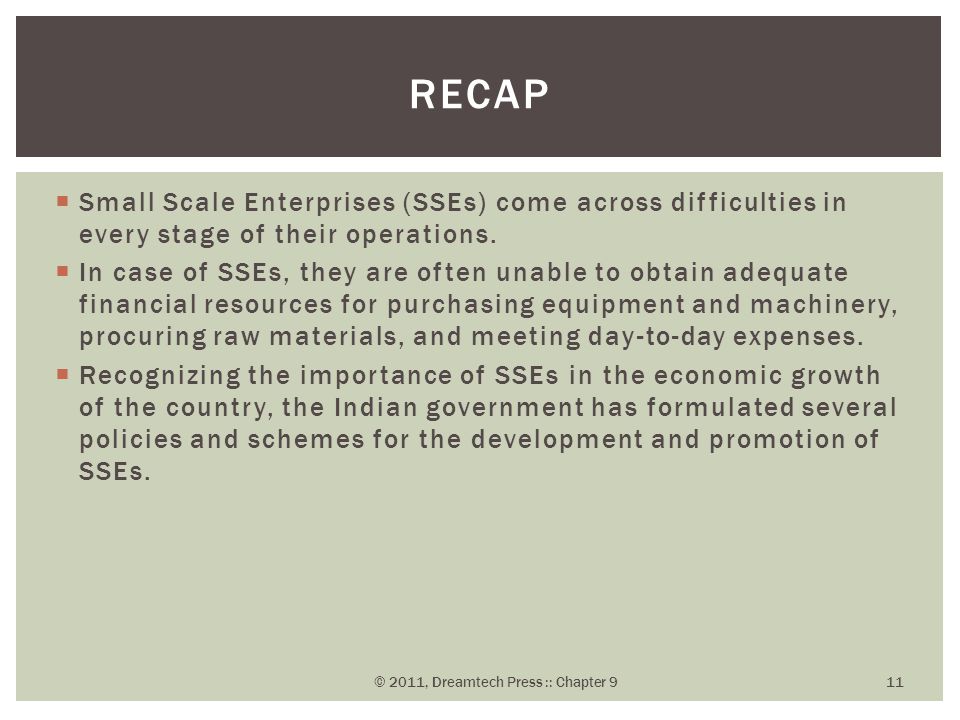  Small Scale Enterprises (SSEs) come across difficulties in every stage of their operations.