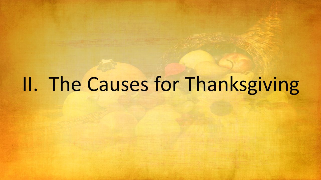 II. The Causes for Thanksgiving