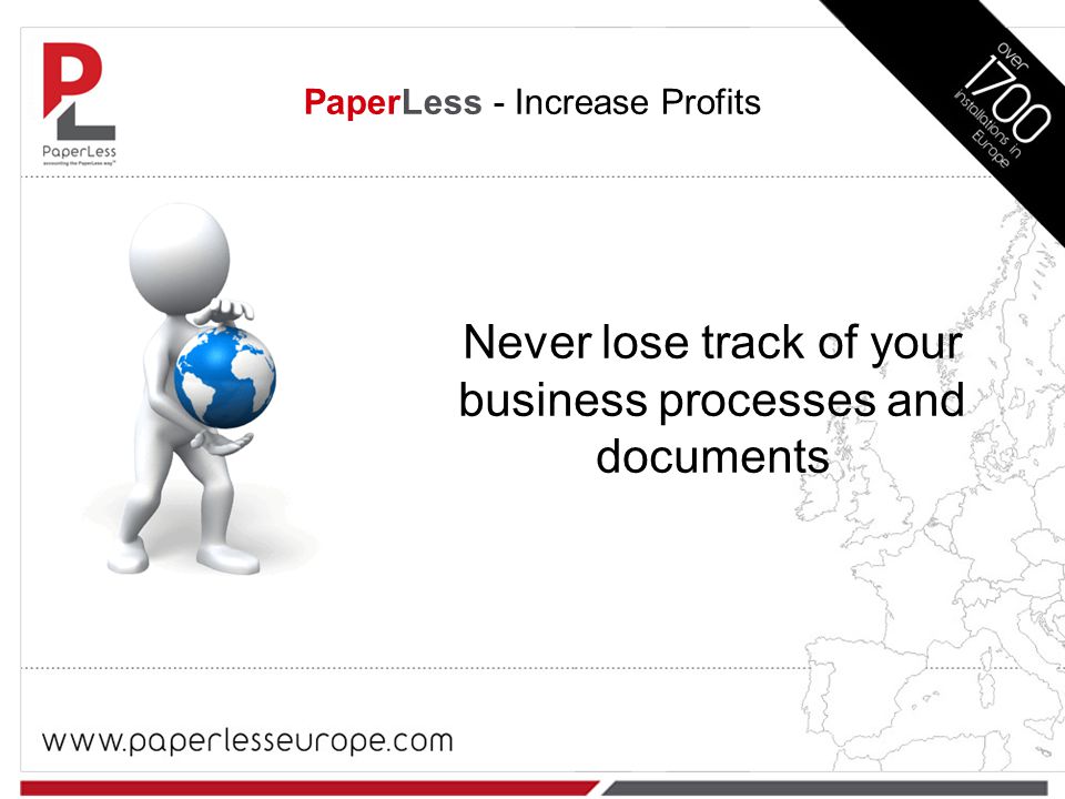 Never lose track of your business processes and documents PaperLess - Increase Profits