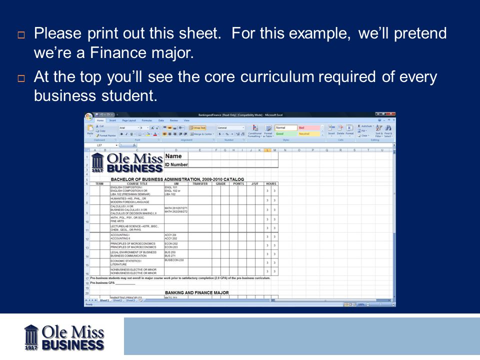  Please print out this sheet. For this example, we’ll pretend we’re a Finance major.