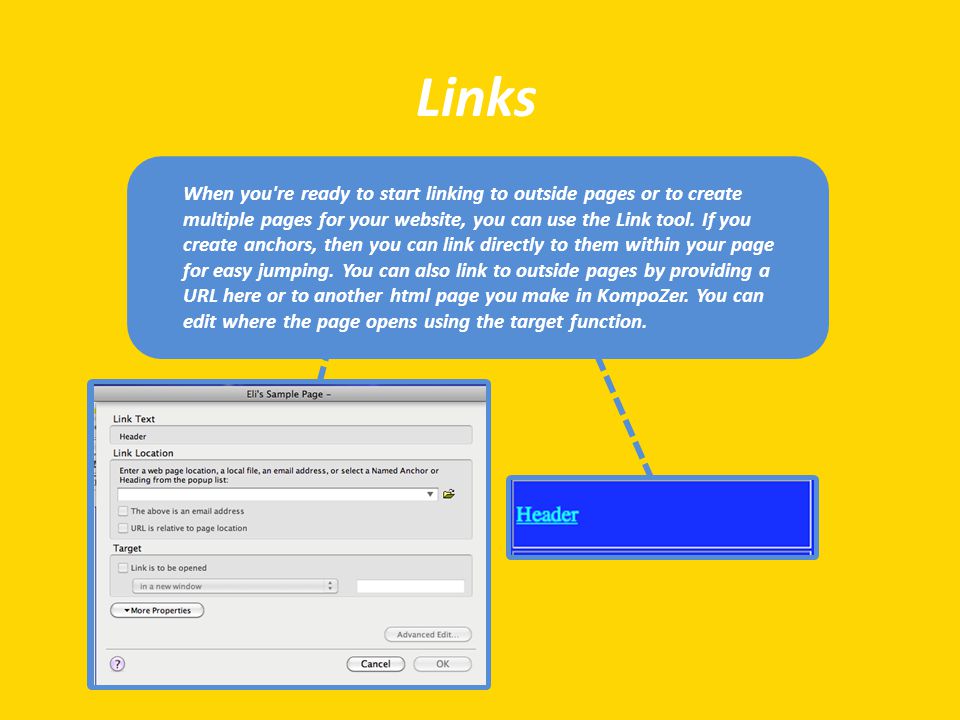 When you re ready to start linking to outside pages or to create multiple pages for your website, you can use the Link tool.