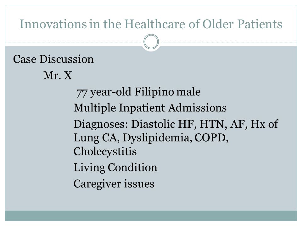 Innovations in the Healthcare of Older Patients Case Discussion Mr.