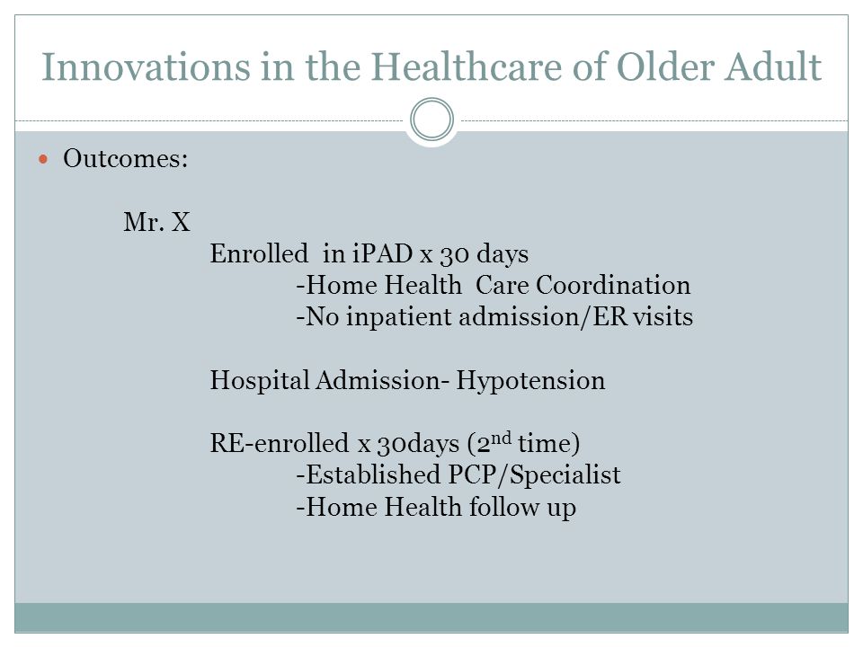 Innovations in the Healthcare of Older Adult Outcomes: Mr.